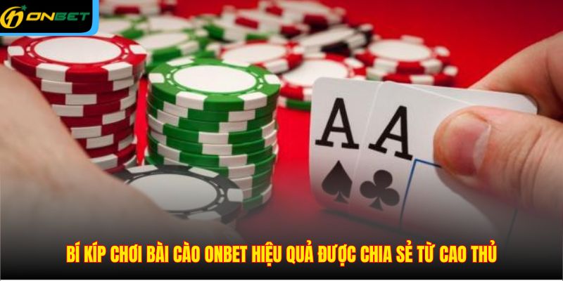Bí kíp chơi bài cào ONBET hiệu quả được chia sẻ từ cao thủ