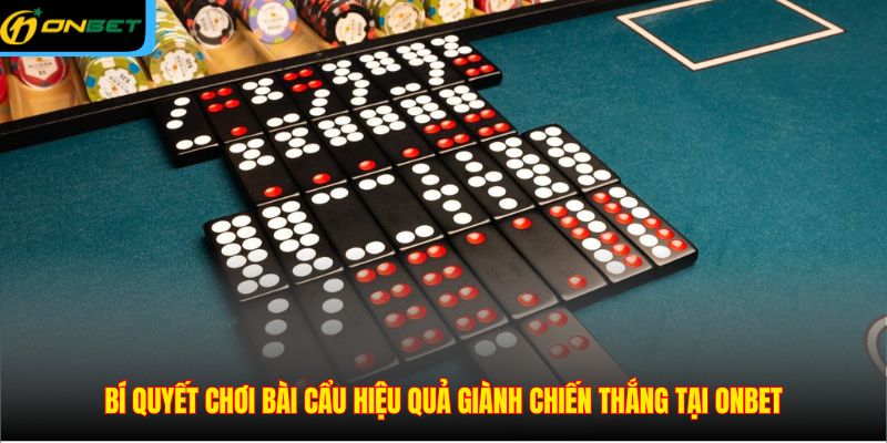 Bí quyết chơi bài cẩu hiệu quả giành chiến thắng tại ONBET