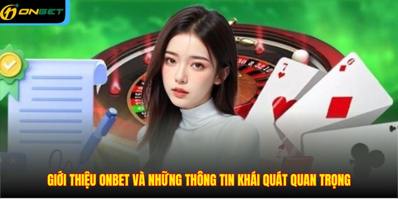 Giới thiệu ONBET và những thông tin khái quát quan trọng